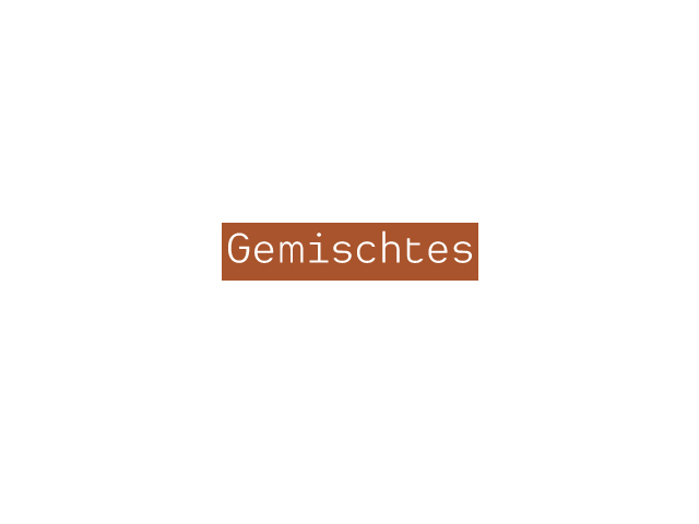 Gemischtes